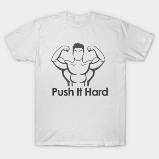 Bodybuilding, Push it Hard T-Shirt